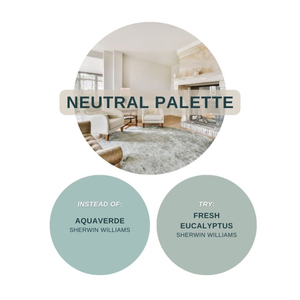 Paint swap graphic showing Fresh Eucalyptus instead of Aquaverde for neutral, tonal interiors
