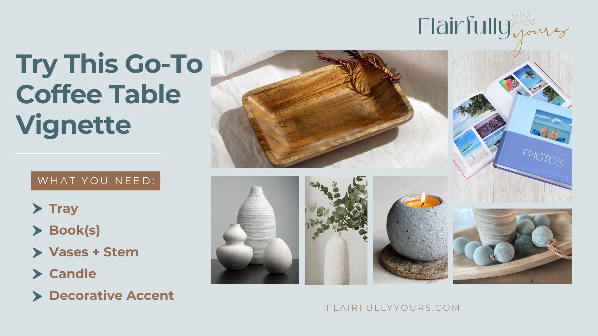 Graphic showing coffee table book decor essentials: a tray, stacked books, vases with eucalyptus, a candle, and a decorative accent. A helpful visual formula for building an easy, coastal-inspired table vignette.