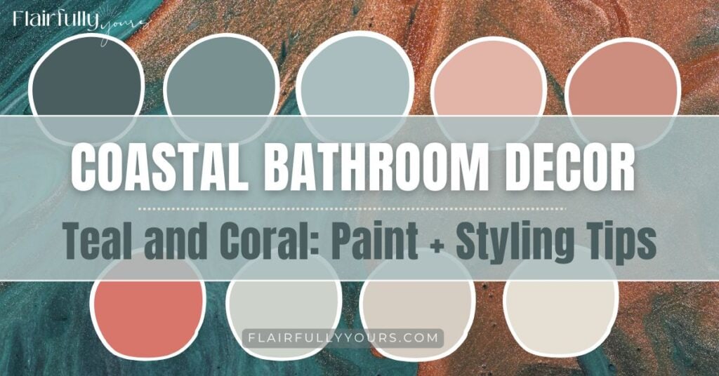 Coastal bathroom paint palette with coral and teal tones for a fresh, modern look.