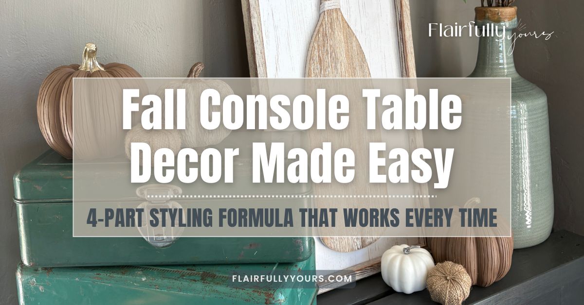 Coastal Fall Console Table Decor: 2 Styled Looks to Copy - Flairfully Yours