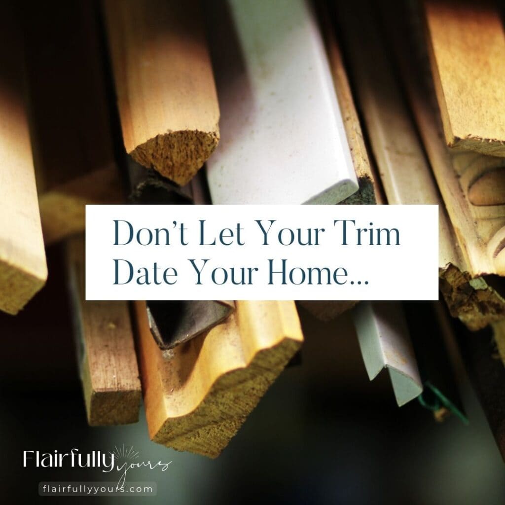 Close-up photo of wood and trim samples with text overlay “Don’t Let Your Trim Date Your Home...” – part of a blog on choosing the best white trim paints.
