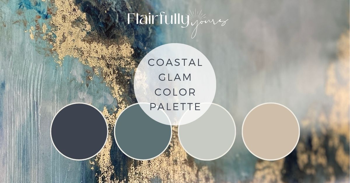 Coastal glam color palette featuring moody blues, misty grays, and sandy neutrals with hints of gold for a refined coastal home style.