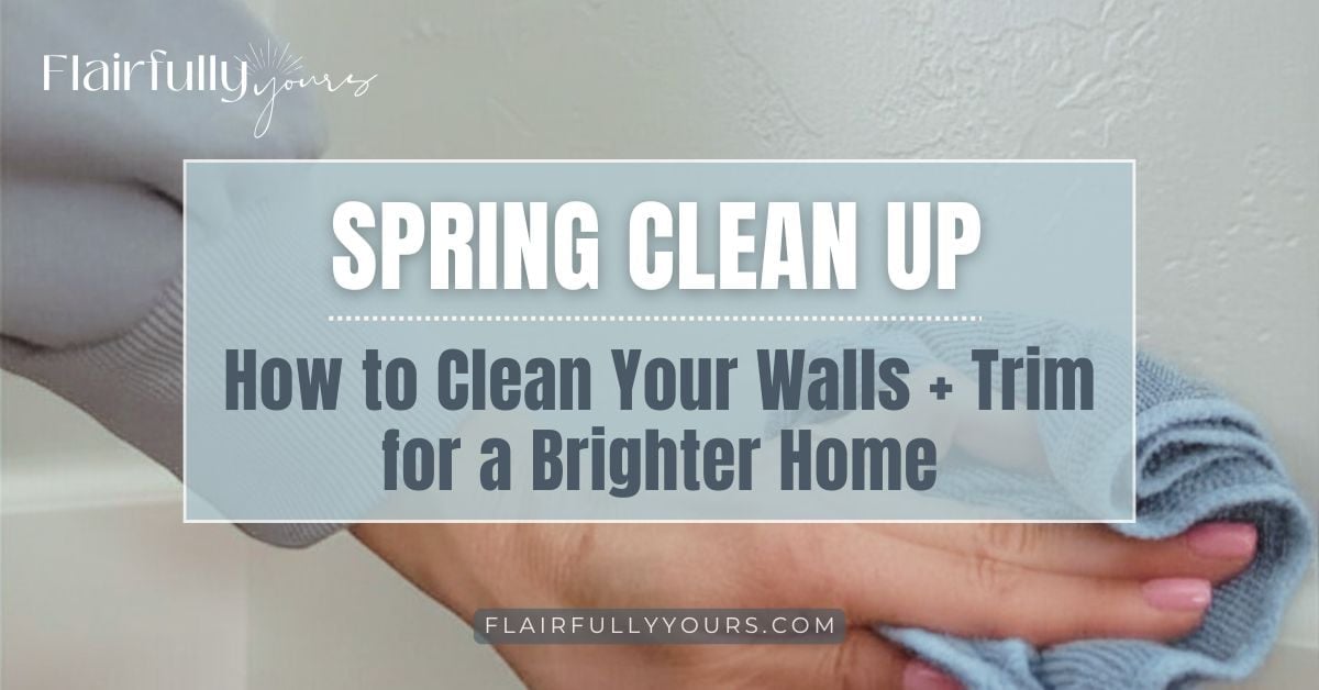 Spring Clean Up: How to Clean Walls and Trim for a Brighter Home ...