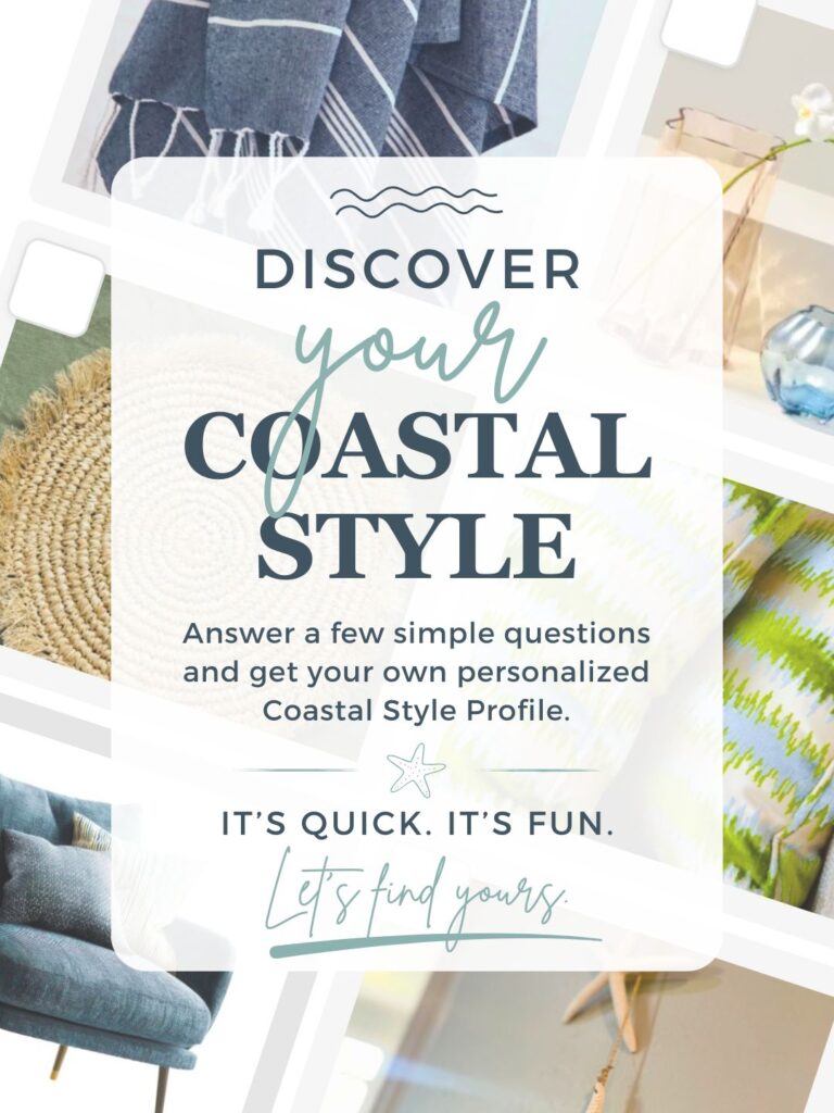 Discover Your Coastal Style graphic encouraging readers to take a free coastal decorating style quiz and receive a personalized coastal style profile, color palette, and decorating inspiration.