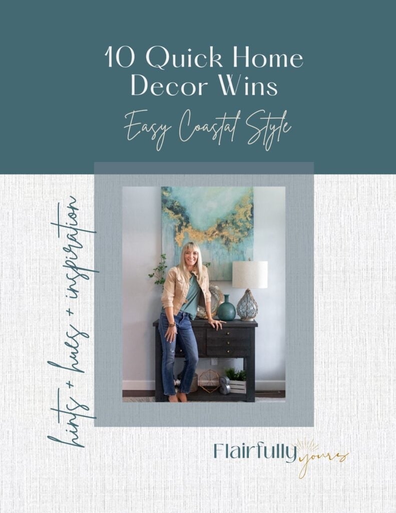 Cover of Flairfully Yours' free 10 Quick Home Decor Wins guide, featuring Wendy beside a coastal-styled console table with blue and gold artwork.