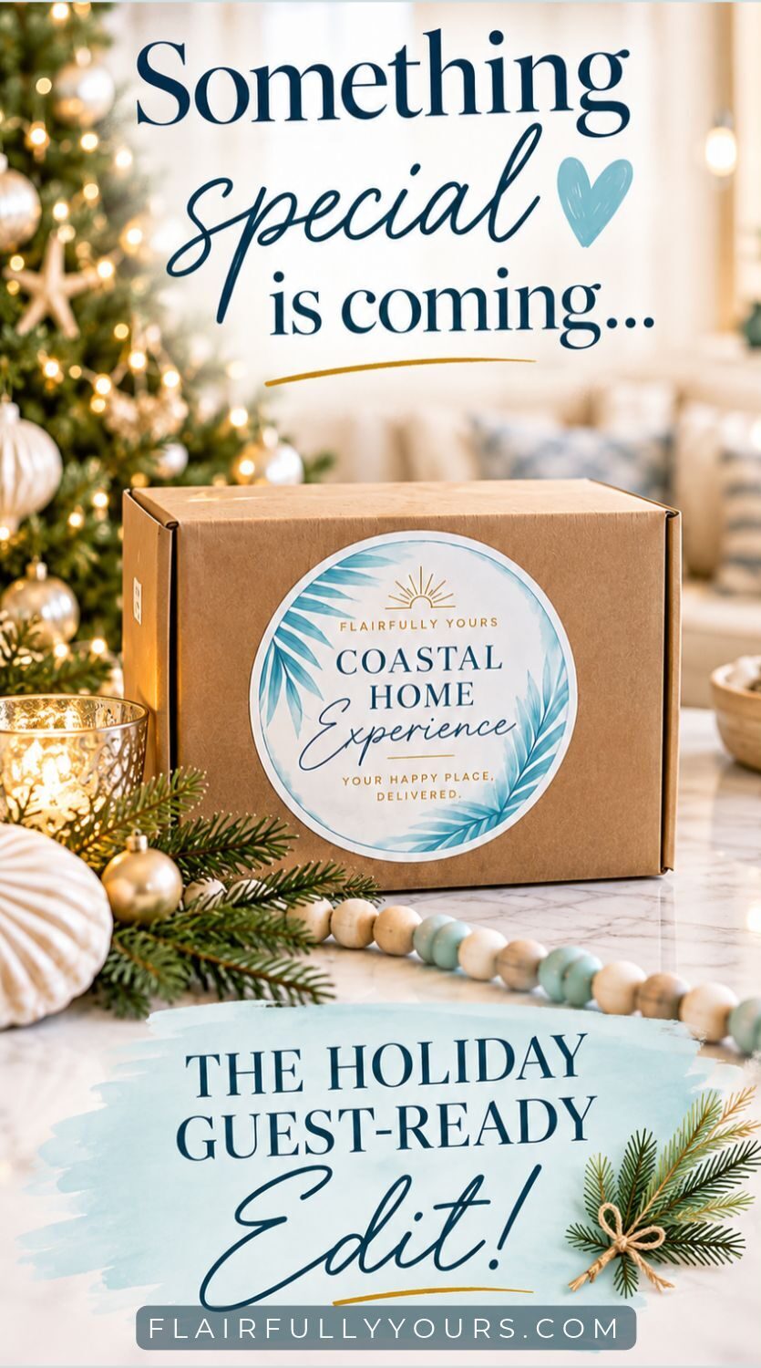 Flairfully Yours Coastal Home Experience subscription box displayed with coastal-inspired Christmas décor, promoting the November Holiday Guest-Ready Edit.